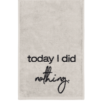 Gästehandtuch TODAY I DID NOTHING